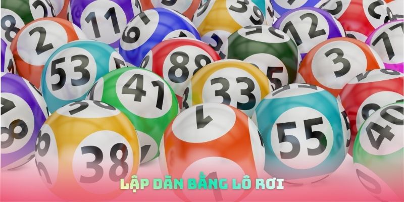 Lập dàn bằng lô rơi